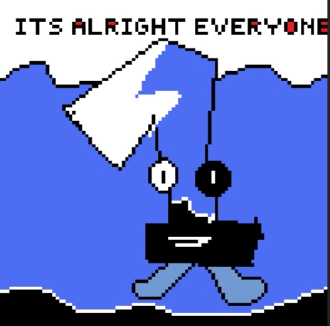 IT'S ALRIGHT EVERYONE